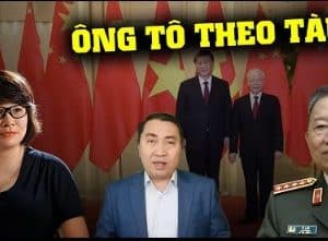 Ông Tô đang theo vết xe đổ của Tổng Trọng dựa vào Trung quốc để nắm quyền lực